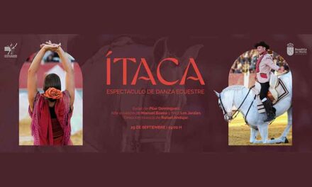 La danza española y el arte ecuestre se fundirán en Ítaca, el próximo domingo en la plaza de toros de Boadilla