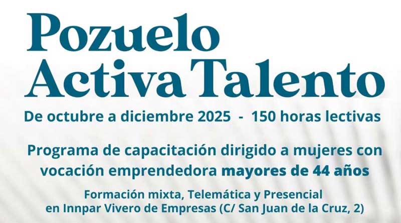 Últimas semanas para inscribirse a la nueva edición de Pozuelo Activa Talento dirigido a mujeres mayores de 44 años que buscan impulsar su proyecto empresarial